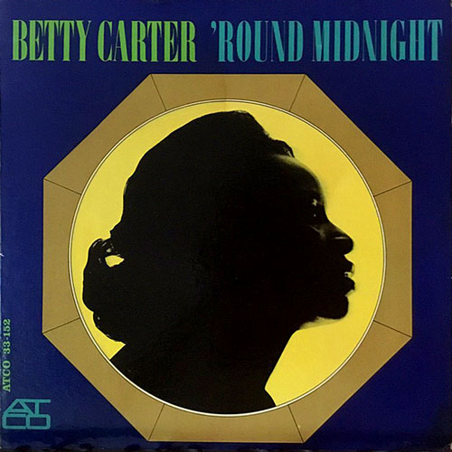 Round Midnight/Betty Carter